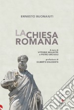 La Chiesa romana. Nuova ediz. libro