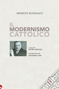 Il modernismo cattolico libro