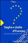 Vaghe stelle d'Europa. Quali confini, quale identità, quale economia? libro