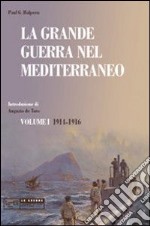 La grande guerra nel Mediterraneo. Vol. 1 libro