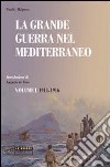 La grande guerra nel Mediterraneo. Vol. 1 libro