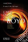 L'arte della guerra di John Boyd. Scienza, strategia, velocità, complessità libro