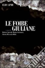 Le foibe giuliane libro