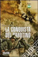 La conquista del Sabotino. Agosto 1916 libro