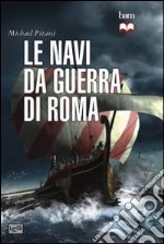 Le navi da guerra di Roma libro