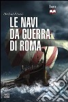 Le navi da guerra di Roma libro