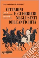 Cittadini e guerrieri negli Stati dell'antichità libro