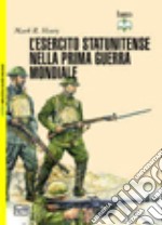 L'esercito statunitense nella prima guerra mondiale libro