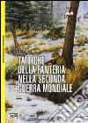 Tattiche della fanteria nella seconda guerra mondiale libro di Bull Stephen Rottman Gordon L.