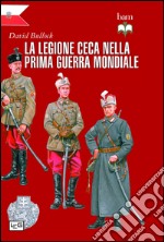 La Legione ceca nella prima guerra mondiale