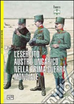 L'esercito austro-ungarico nella prima guerra mondiale libro