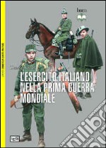 L'esercito italiano nella prima guerra mondiale libro