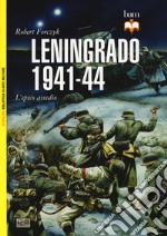 Leningrado 1941-44. L'epico assedio libro