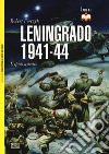 Leningrado 1941-44. L'epico assedio libro