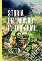 Storia del mondo in 100 armi