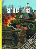 Sicilia 1943. La prima operazione congiunta degli alleati libro