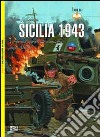 Sicilia 1943. La prima operazione congiunta degli alleati libro