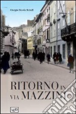 Ritorno in via Mazzini