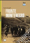 Fronte Montenegro. Occupazione italiana e giustizia militare (1941-1943) libro
