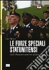 Le forze speciali statunitensi. Dalla Rivoluzione americana all'epoca attuale libro