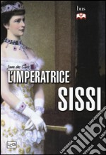 L'imperatrice Sissi libro