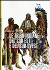 Le tribù indiane del sud-est e del sud-ovest libro