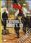 Il generale Robert E. Lee libro