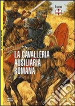 La cavalleria ausiliaria romana 14-193 d. C. libro