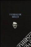 I verbali di Hitler. Rapporti stenografici di guerra. Vol. 1-2: 1942-1943-1944-1945 libro di Heiber H. (cur.)