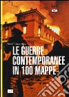 Le guerre contemporanee in 100 mappe libro