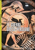 Le guerre greco-persiane 499-386 a. C. libro