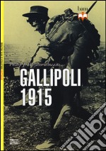 Gallipoli 1915 libro