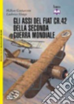 Gli assi del Fiat CR. 42 della seconda guerra mondiale, BAM Assi dell'aviazione numero 101 libro