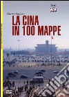 La Cina in 100 mappe libro