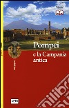 Pompei e la Campania antica libro