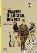 La conquista italiana dell'Abissinia 1935-1936 libro