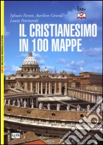 Il cristianesimo in 100 mappe