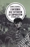 Fanteria all'attacco a Caporetto. Ottobre 1917 libro