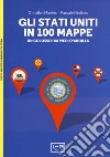 Gli Stati Uniti in 100 mappe. Un colosso dai piedi d'argilla libro