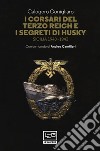 I corsari del Terzo Reich e i segreti di Husky. Sicilia (1940-1943) libro