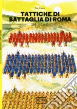 Tattiche di battaglia di Roma 390-110 a.C. libro