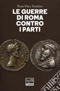 Le guerre di Roma contro i Parti libro