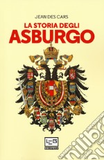 La storia degli Asburgo libro