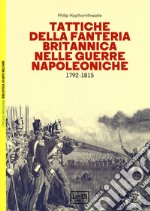 Tattiche della fanteria britannica nelle guerre napoleoniche (1792-1815) libro