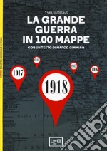 La grande guerra in 100 mappe. La caduta degli imperi europei libro