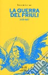 La guerra del Friuli 1615-1617 libro