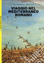 Viaggio nel Mediterraneo romano libro