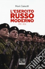 L'esercito russo moderno. 1992-2016