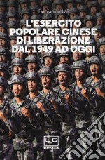 L'Esercito popolare cinese di liberazione dal 1949 ad oggi libro