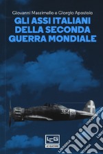 Gli assi italiani della seconda guerra mondiale libro